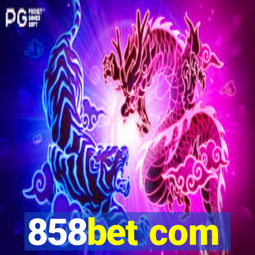 858bet com