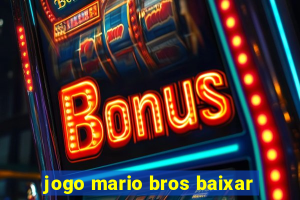 jogo mario bros baixar