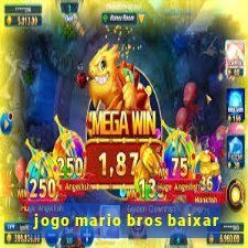 jogo mario bros baixar