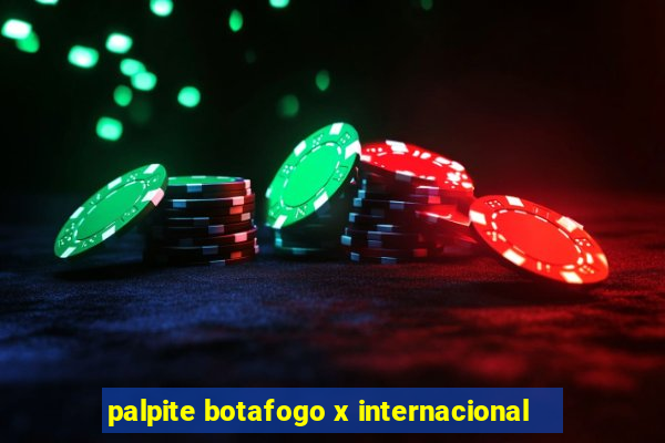 palpite botafogo x internacional