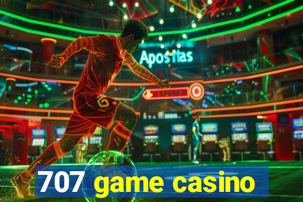 707 game casino