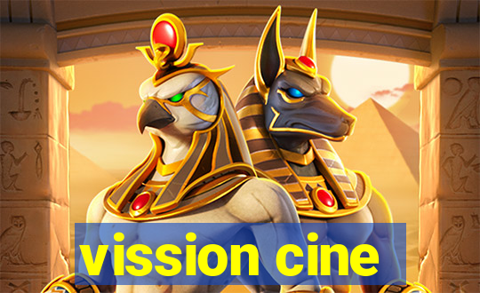 vission cine