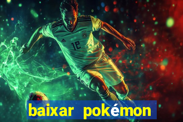 baixar pokémon mundos elementais