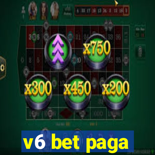 v6 bet paga