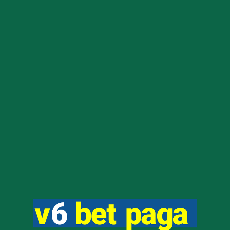 v6 bet paga