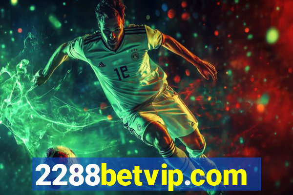 2288betvip.com