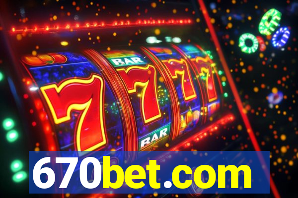 670bet.com