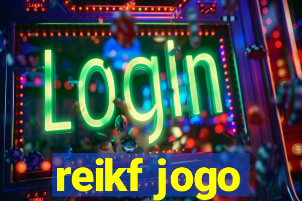 reikf jogo