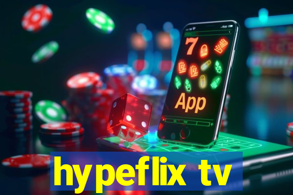 hypeflix tv