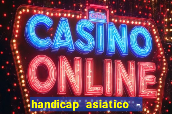 handicap asiatico - 0 5