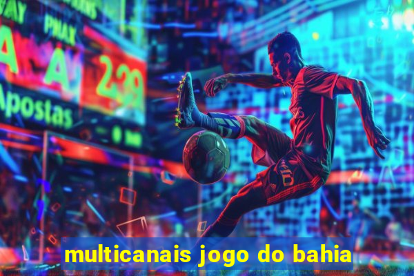 multicanais jogo do bahia