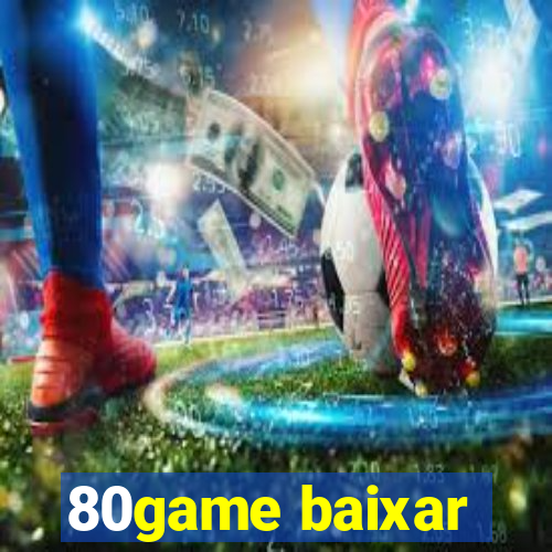 80game baixar