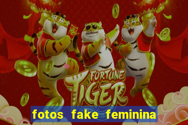 fotos fake feminina no espelho