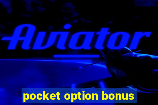 pocket option bonus