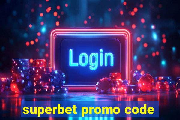 superbet promo code