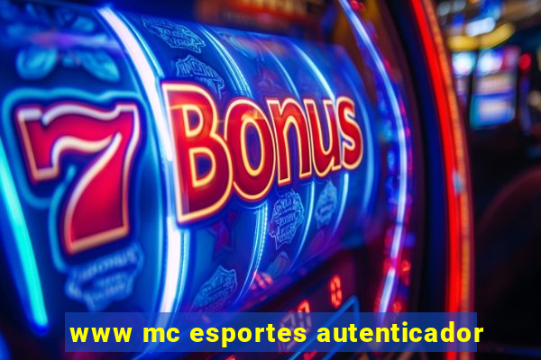 www mc esportes autenticador