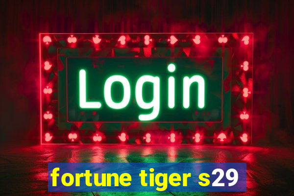 fortune tiger s29