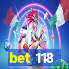 bet 118