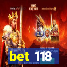 bet 118