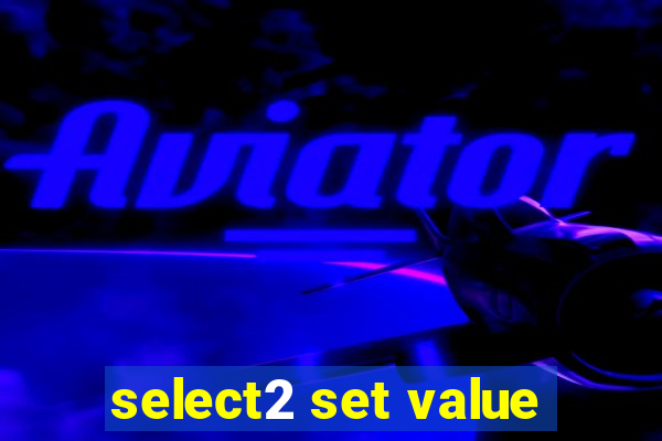 select2 set value