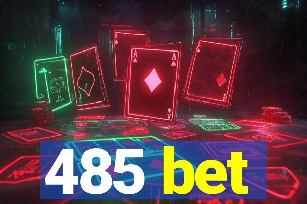 485 bet