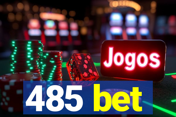 485 bet