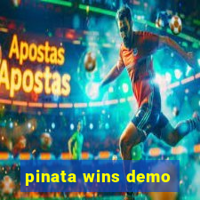 pinata wins demo