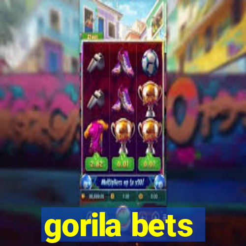 gorila bets