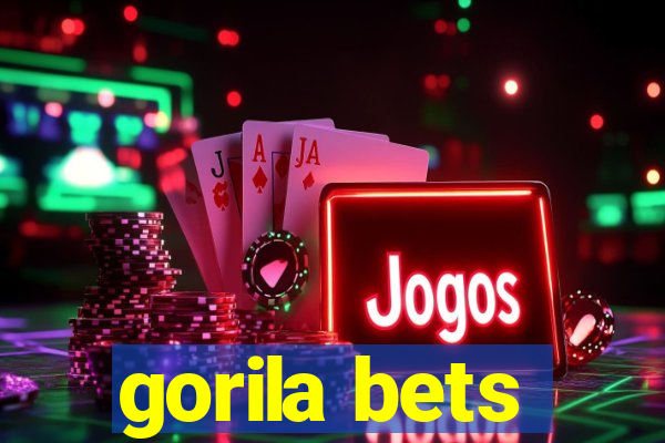 gorila bets