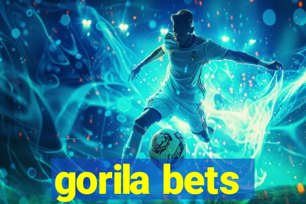 gorila bets