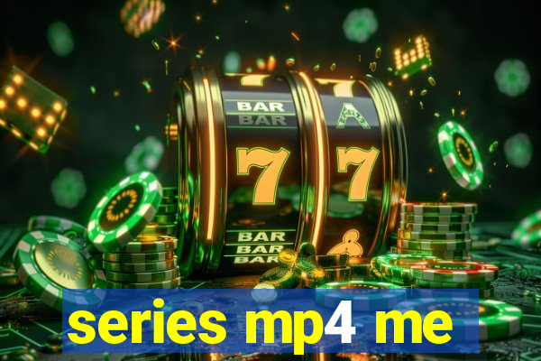 series mp4 me