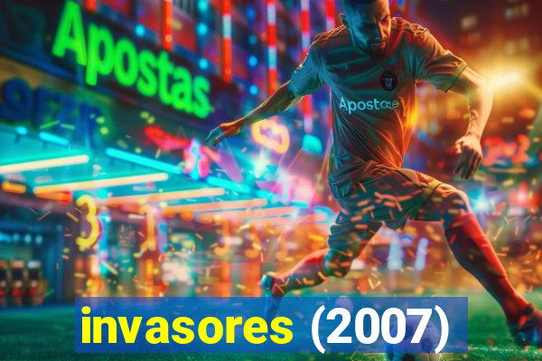 invasores (2007)