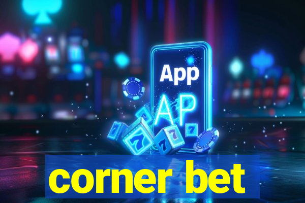 corner bet