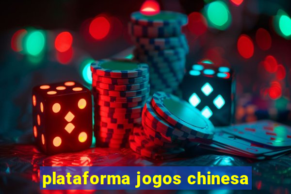 plataforma jogos chinesa