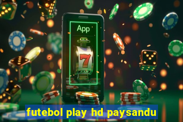 futebol play hd paysandu