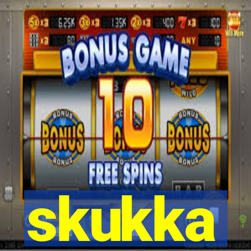 skukka