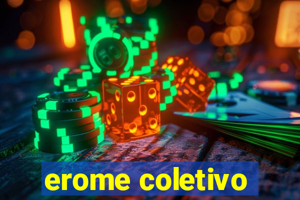 erome coletivo