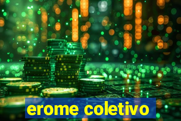 erome coletivo