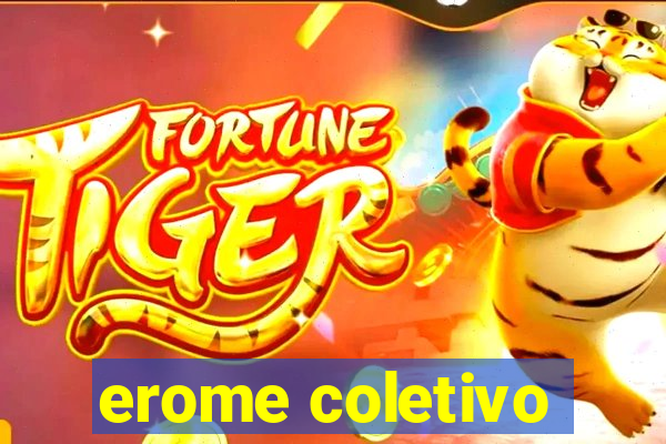 erome coletivo