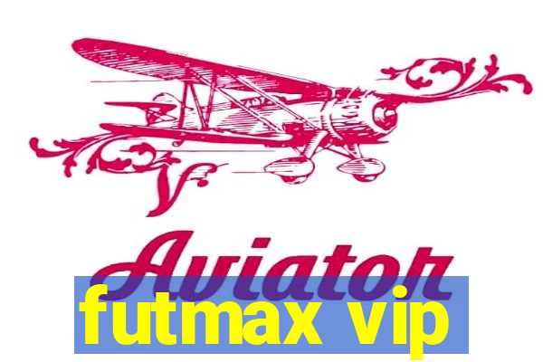 futmax vip