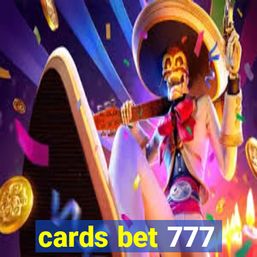 cards bet 777