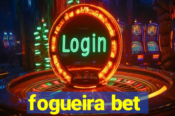 fogueira bet