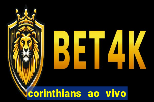 corinthians ao vivo futebol play