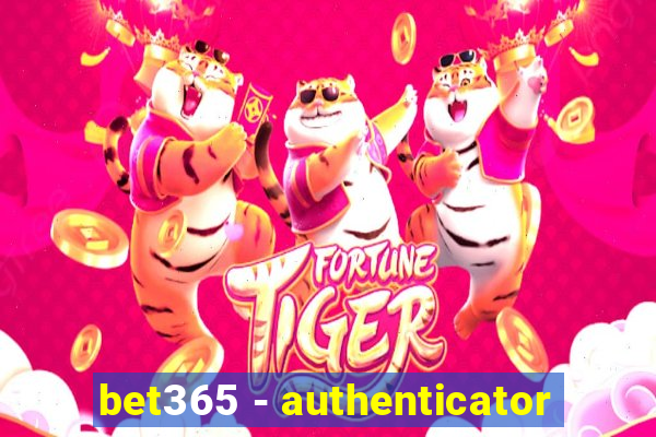 bet365 - authenticator