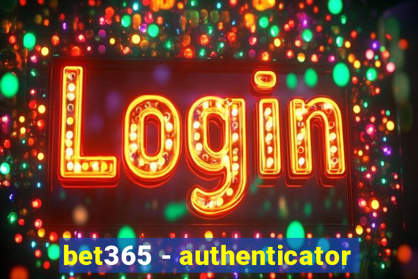 bet365 - authenticator