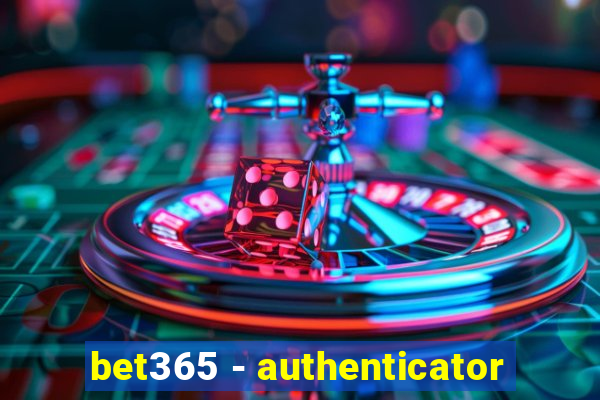 bet365 - authenticator