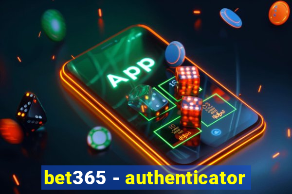 bet365 - authenticator