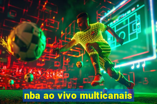 nba ao vivo multicanais