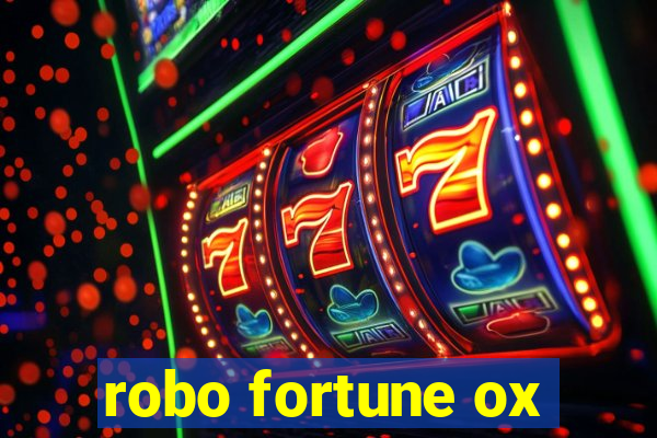 robo fortune ox