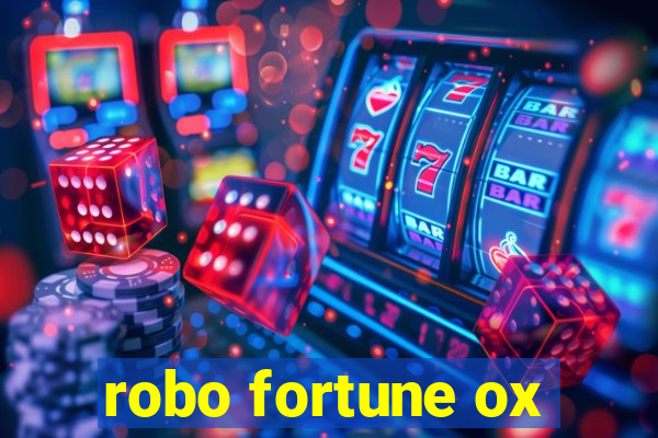 robo fortune ox